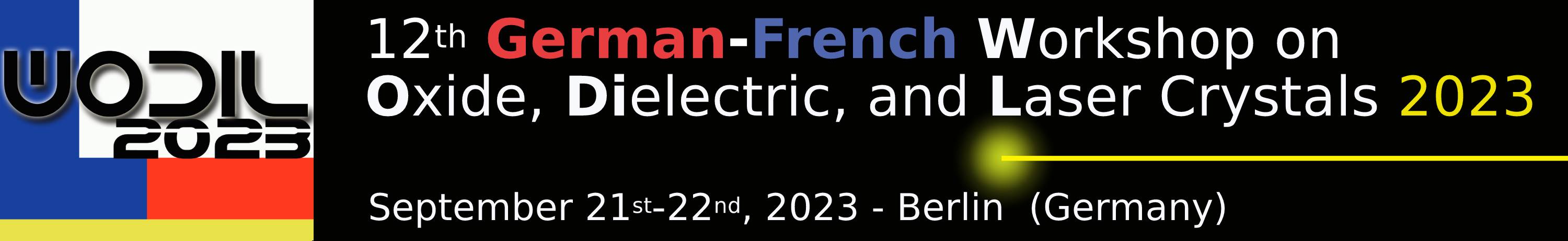 Banner:	12th German-French Workshop on Oxide, Dielectric and Laser single crystals (WODIL 2023), Sept. 21-22, 2023 in Berlin
